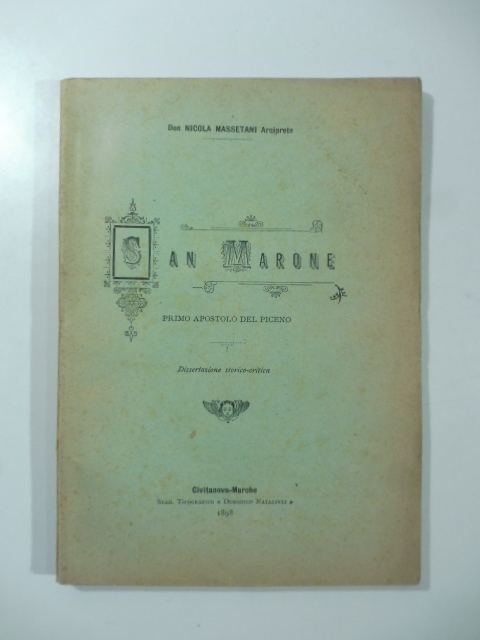 San Marone primo apostolo del Piceno. Dissertazione storico-critica